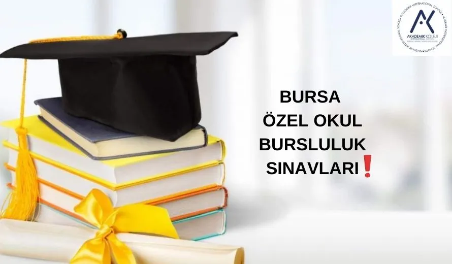 Bursa Özel Okul Bursluluk Sınavları (2023 )